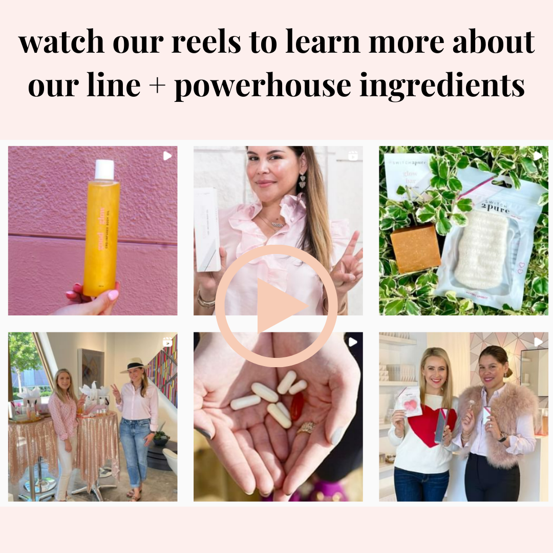 Link to Instagram for Reels on Switch 2 Pure Powerhouse Ingredients. Pictures: Switch 2 Pure Good & Glow Body Oil, Founder Estela and BeGlowy, Body Konjac Sponge and Glow Bar, Nutraceuticals, Groups of ladies at events 